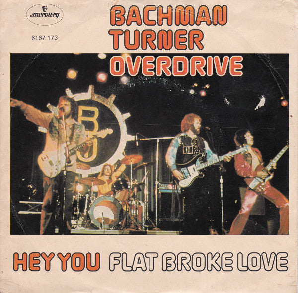 Bachman-Turner Overd - Hey You / Flat Broke Love - Used Vinyl Record