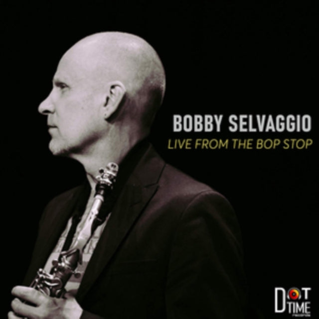 BOBBY SELVAGGIO - LIVE FROM THE BOP STOP - CD