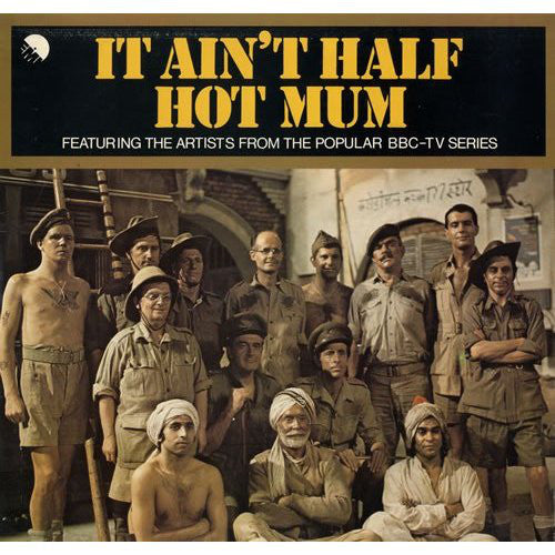 Various - It Ain't Half Hot Mum - Featuring The Artists From The Popula