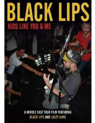 Black Lips: Kids Like You and Me - DVD