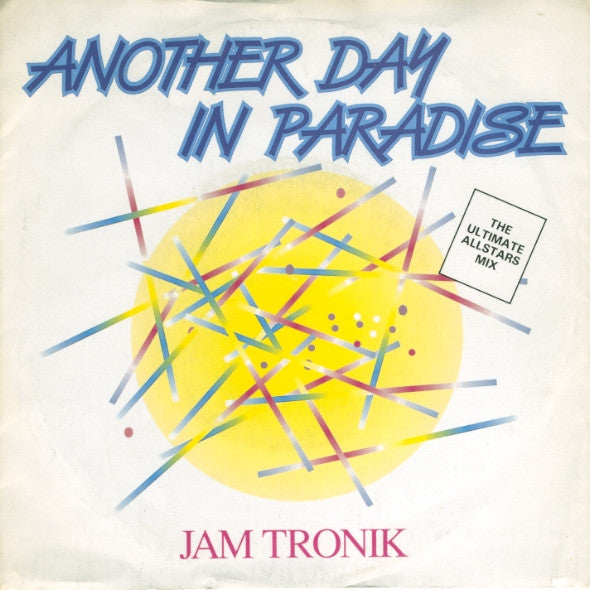 Jam Tronik - Another Day In Paradise - Used Vinyl Record 7"