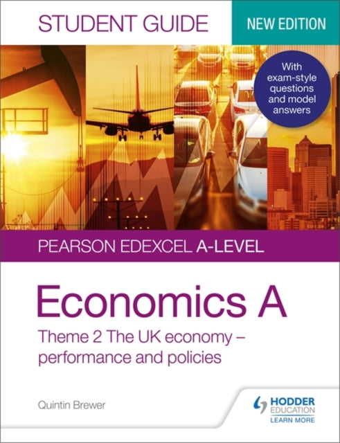 Quintin Brewer - Pearson Edexcel A-level Economics A Student Guide: Th