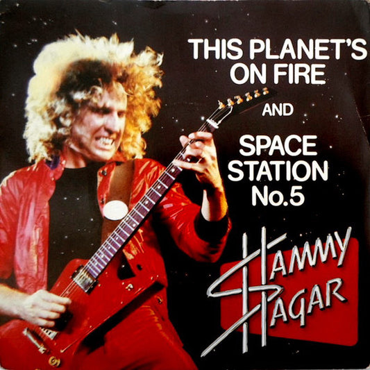 Sammy Hagar - This Planet's On Fire / Space Station No. 5 - Used Vin