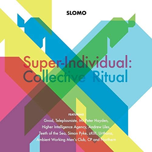 Slomo - Super-Individual: Collective Ritual - CD