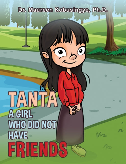 Ph.D. Dr.Maureen Kob - Tanta: A Girl Who Did Not Have Friends - Paperb