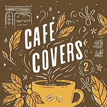 VARIOUS ARTISTS - Café Covers, Vol. 2 - COMPACT DISC