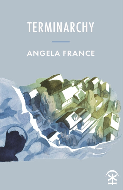 Angela France - Terminarchy - Paperback