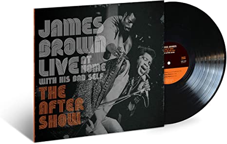 James Brown - Live At Home With His Bad Self: The After Show - New Vin