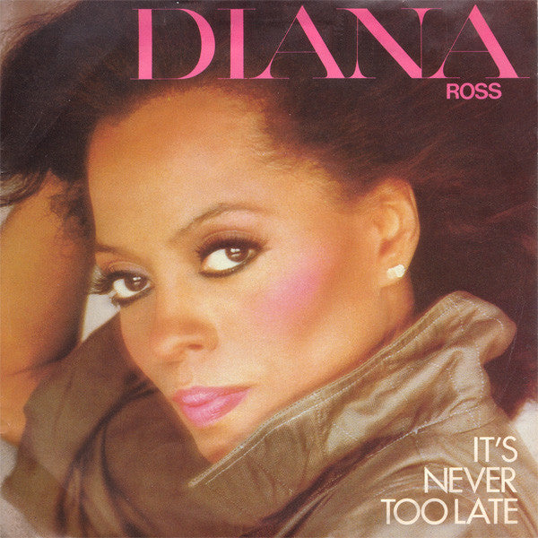 Diana Ross - It's Never Too Late - Used Vinyl Record 7"