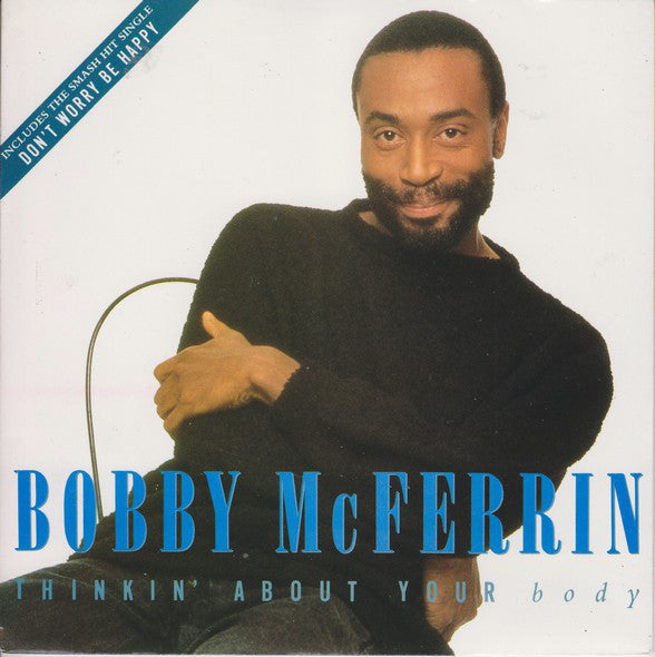 Bobby McFerrin - Thinkin' About Your Body - Used Vinyl Record 7"