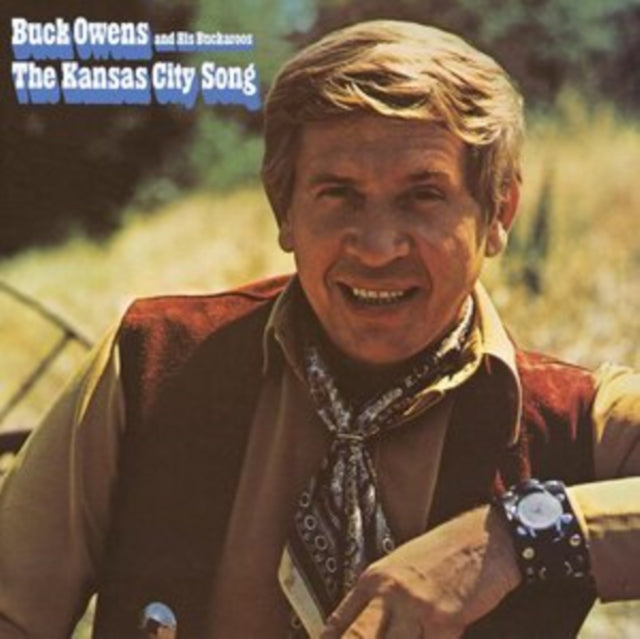 BUCK OWENS AND HIS B - KANSAS CITY SONG THE - CD