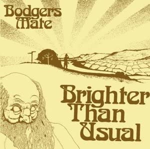 Bodgers Mate - Brighter Than Usual - CD