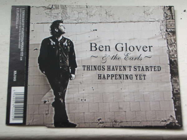 Ben Glover & The Ear - Things Haven't Started Happening Yet - Used CD