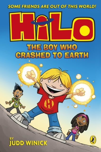 Judd Winick - Hilo: The Boy Who Crashed to Earth (Hilo Book 1) - Paper