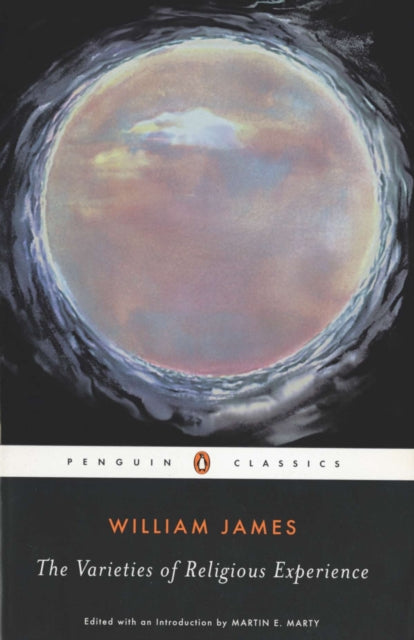 William James - Varieties of Religious Experience : A Study in Human N