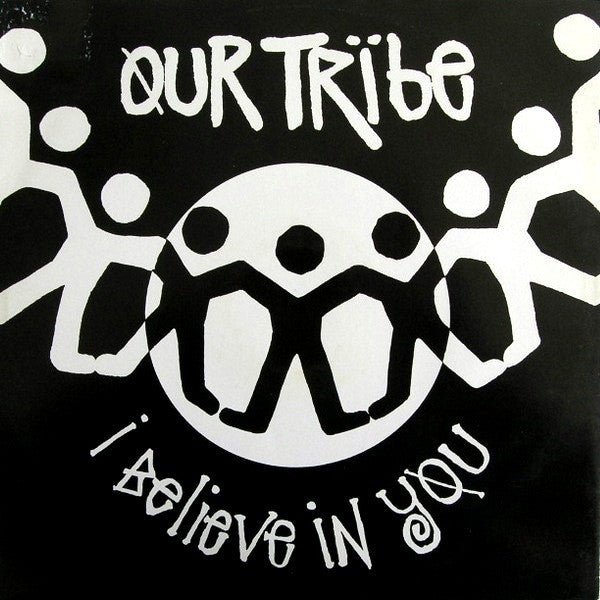 Our Tribe - I Believe In You - Used Vinyl Record 12"