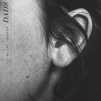 Dads - I'll Be The Tornado - CD
