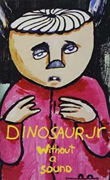 DINOSAUR JR - WITHOUT A SOUND - Cassette