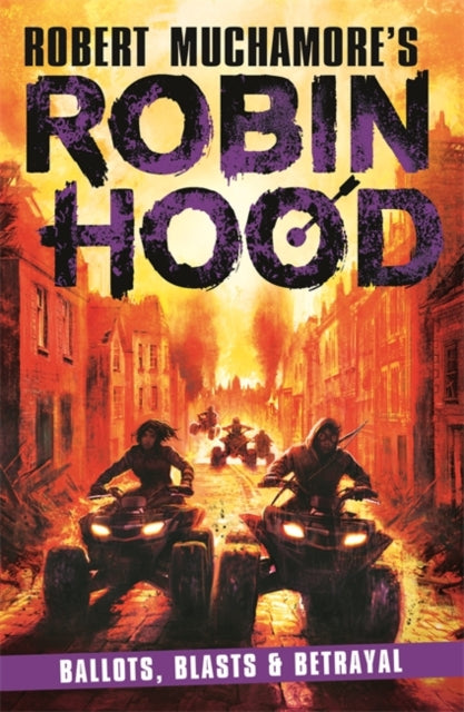 Robert Muchamore - Robin Hood 8 : Ballots, Blasts & Betrayal - Paperba