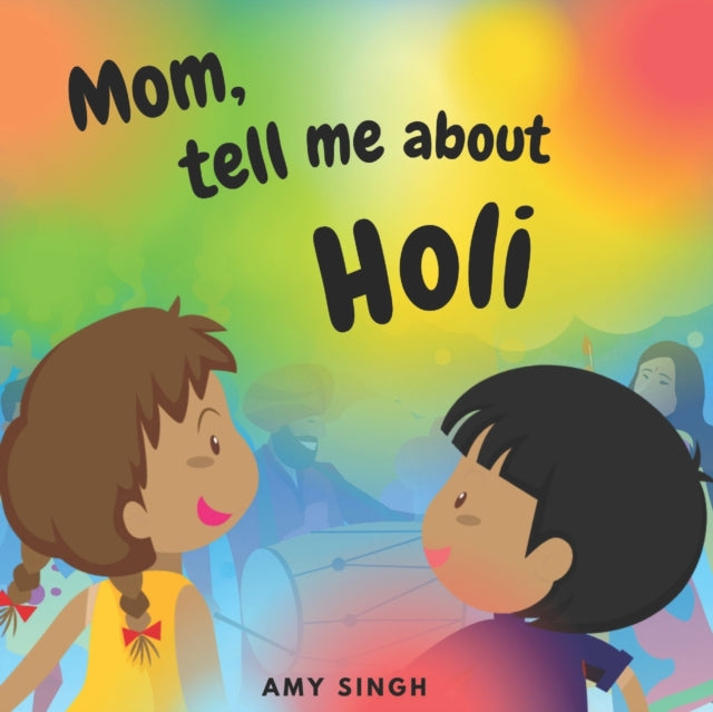 Sing - Mom, tell me about Holi  Introductory Book for Toddlers - New p