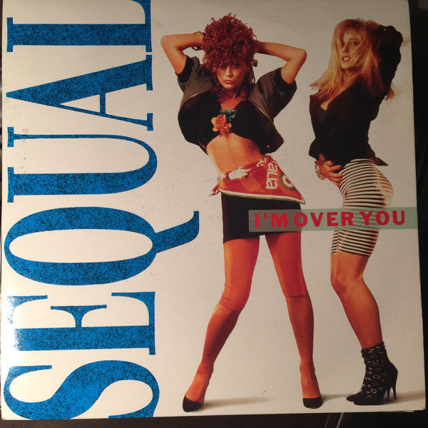 Sequal - I'm Over You - Used Vinyl Record 7"