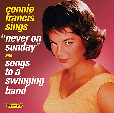 Connie Francis - Sings "Never On Sunday" And Songs To A Swinging Band -