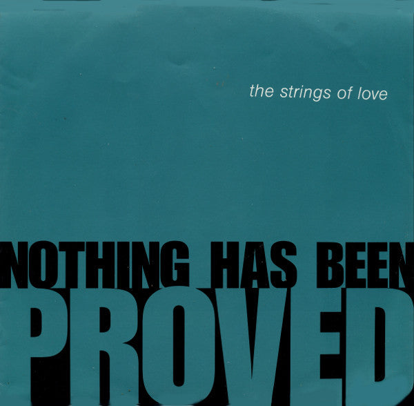 Strings Of Love - Nothing Has Been Proved - Used Vinyl Record 12"