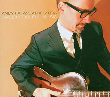 Andy Fairweather-Low - Sweet Soulful Music - CD
