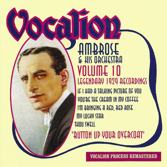 Ambrose & His Orches - Volume 10 - Button Up Your Overcoat - Legendar