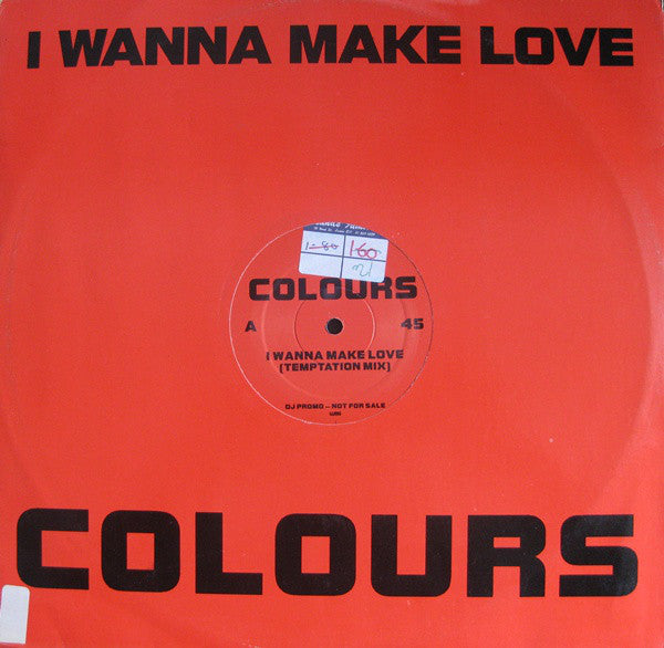 Colours - I Wanna Make Love - Used Vinyl Record 12"