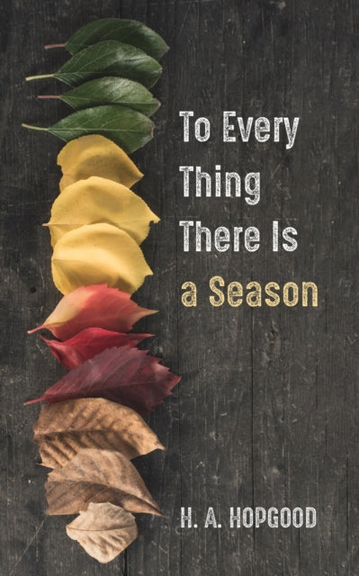 Hopgood - To Every Thing There Is a Season - New paperback or softback