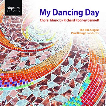 Richard Rodney Benne - My Dancing Day (Choral Music By ) - CD