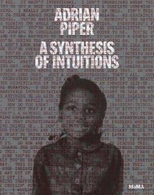 Adrian Piper: A Synthesis of Intuitions : 1965-2016 - Hardback