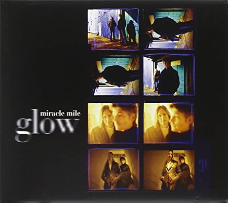 Miracle Mile - Glow - CD