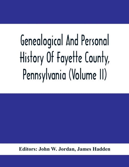 W. Jordan - Genealogical And Personal History Of Fayette County, Penns