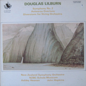 Douglas Lilburn - Symphony No. 2 / Aotearoa Overture / Diversions For