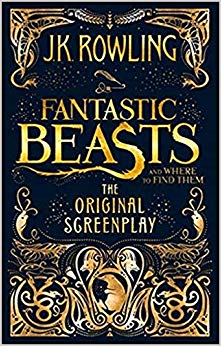 J.K. Rowling - Fantastic Beasts and Where to Find Them   The Original