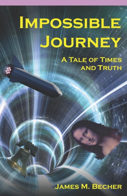 Becher - Impossible Journey  A Tale of Times and Truth - New paperback