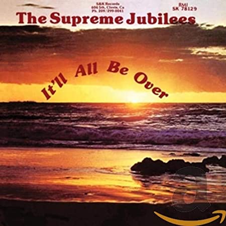 Supreme Jubilees - It'll All Be Over - CD