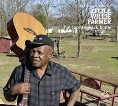 Little Willie Farmer - I´m Coming Back Home - New CD