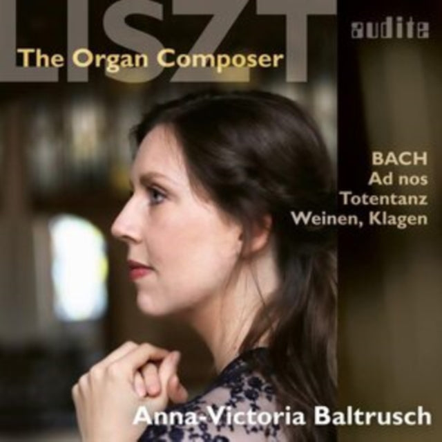 ANNA-VICTORIA BALTRU - LISZT - THE ORGAN COMPOSER - CD