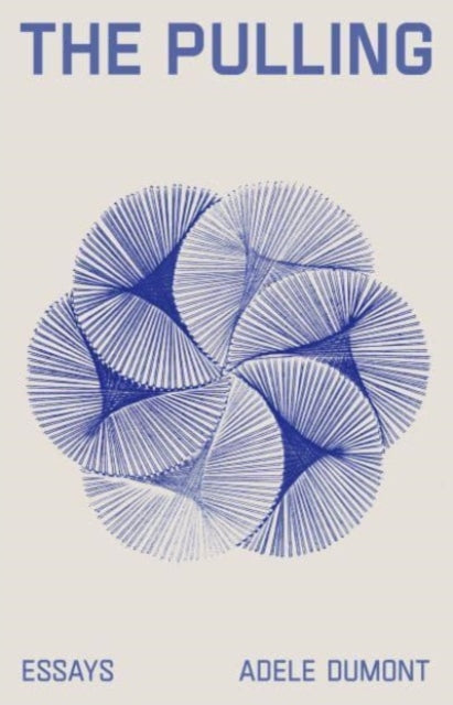 Adele Dumont - Pulling - New Paperback