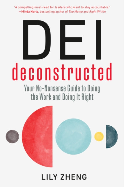 Lily Zheng - DEI Deconstructed : Your No-Nonsense Guide to Doing the W