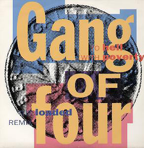 Gang Of Four - To Hell With Poverty (The Loaded Remix) - Used Vinyl R