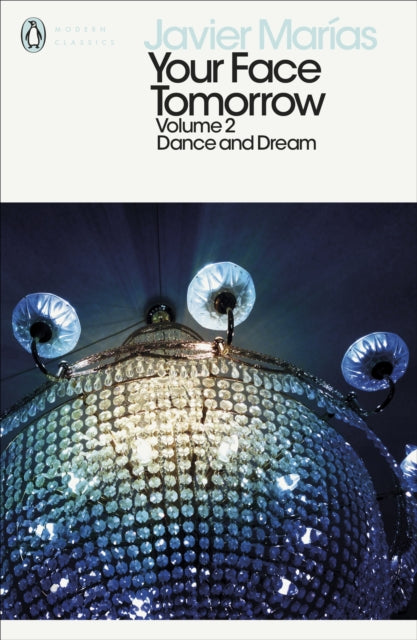 Javier Marias - Your Face Tomorrow, Volume 2 : Dance and Dream - Paper