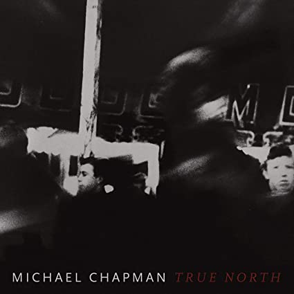 MICHAEL CHAPMAN - TRUE NORTH - Vinyl Record VL