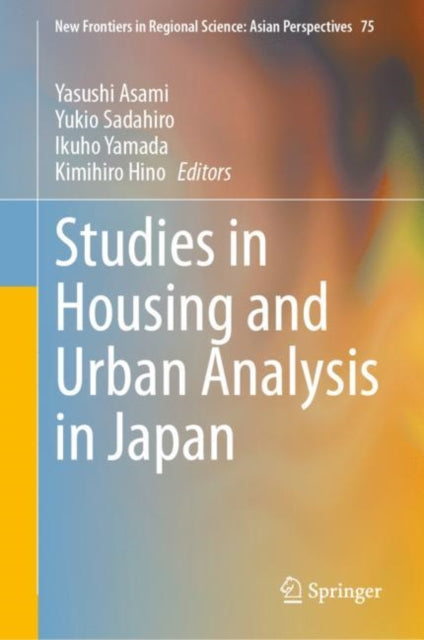 Asami - Studies in Housing and Urban Analysis in Japan - New hardback
