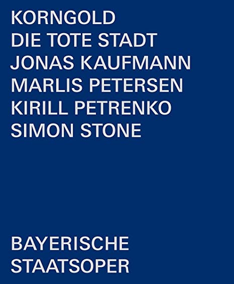 BAYERISCHE STAATSOPE - KORNGOLD:DIE TOTE STADT - DVD