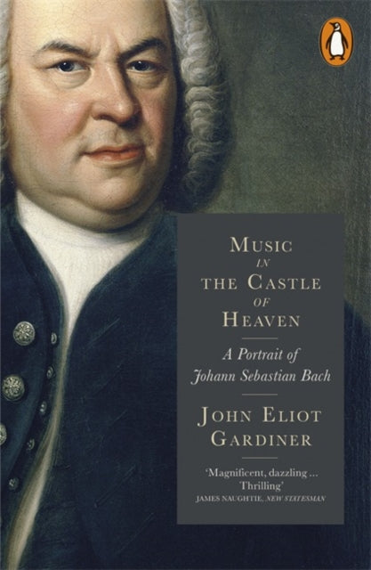 John Eliot Gardiner - Music in the Castle of Heaven : A Portrait of Jo