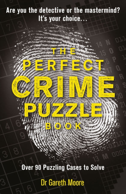 Gareth Moore - Perfect Crime Puzzle Book : Over 90 Puzzling Cases to S